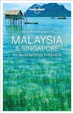  Lonely Planet Malaysia: A Travel Odyssey Through Exquisite Landscapes and Vibrant Cultures