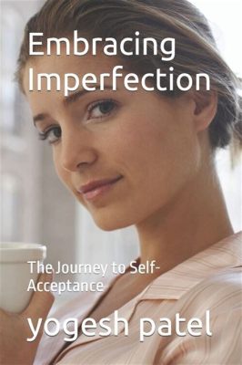  Embracing Imperfection: A Journey into the Art of Self-Acceptance through Vietnamese Wisdom