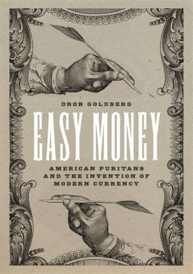  Inventing Money: A History of Currency and Its Impact on the World - An Exploration of the Soul of Finance