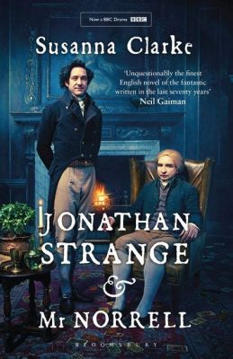  Jonathan Strange & Mr Norrell:  Sihirli Dünyanın İki Usta Ressamı